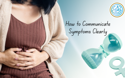 How to Communicate Symptoms Clearly