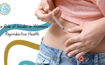 The Role of Insulin in Women’s Reproductive Health